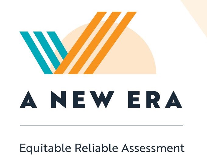 A New Era - Equitable Reliable Assessment